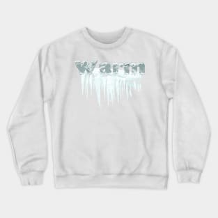 Cold Irony Crewneck Sweatshirt